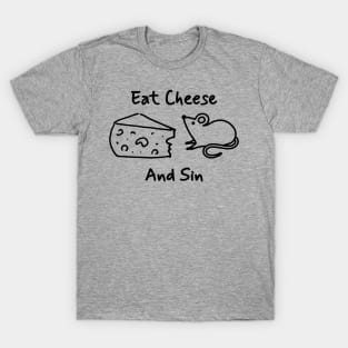 Eat Cheese And Sin - Simple Line Art T-Shirt